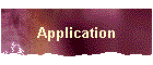 Application